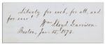 Abolitionist William L. Garrison Autograph Quotation Signed -- Liberty for each, for all, and forever!...