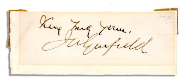 James Garfield 4.5'' x 1.75'' Clipped Signature -- ''Very truly yours, JA Garfield'' -- With 5.5'' x 6'' Engraving -- Very Good