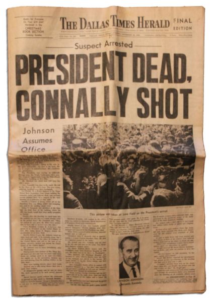 Historic ''The Dallas Times Herald'' From Morning After JFK Assassination Stunned the World -- Headlines Include ''PRESIDENT DEAD, CONNALLY SHOT'' and ''Johnson Assumes Office''