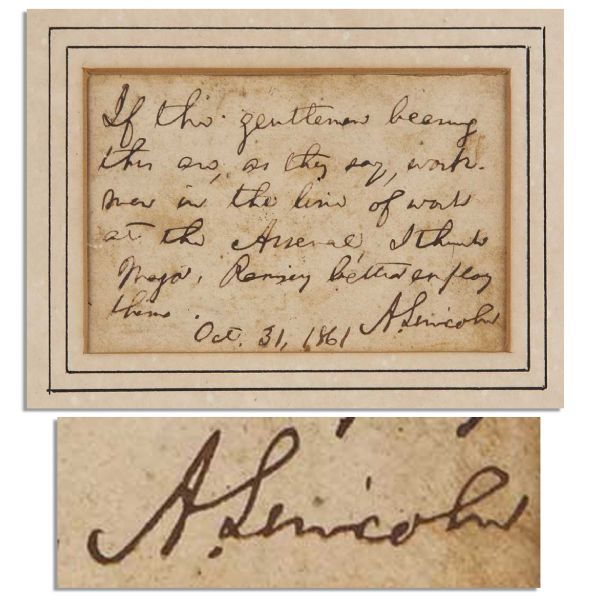Abraham Lincoln Autograph Note Signed -- ''If the gentlemen...are, as they say, workmen...Major Ramsey better employ them...''
