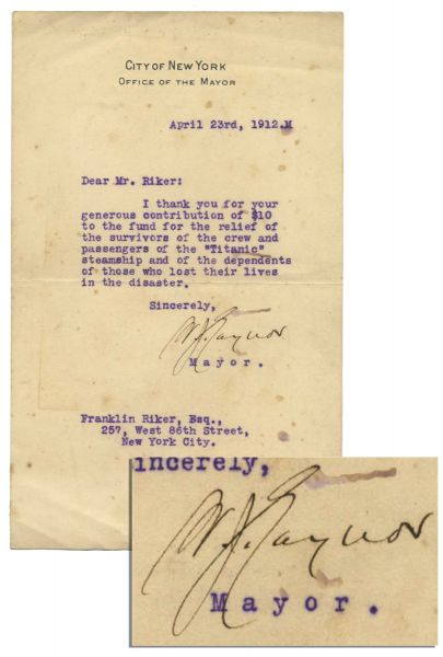 Titanic Relief Letter by NYC Mayor William Gaynor -- Dated 23 April 1912, Just Days After Titanic Crash -- …I thank you for your generous contribution for…crew and passengers of the 'Titanic'…