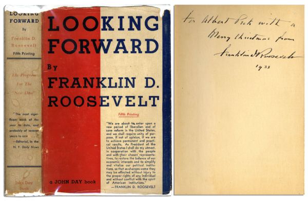 President Signed Book Franklin D. Roosevelt Signed Presentation Copy of His First Book, ''Looking Forward'' -- Given to His Executive Staff at His First White House Christmas Party
