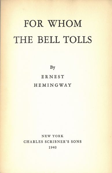 Ernest Hemingway Signed First Edition of His Masterpiece, ''For Whom the Bell Tolls''