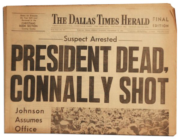 JFK Assassination Newspaper -- ''Dallas Times Herald'' -- 22 November 1963 -- ''PRESIDENT DEAD, CONNALLY SHOT''