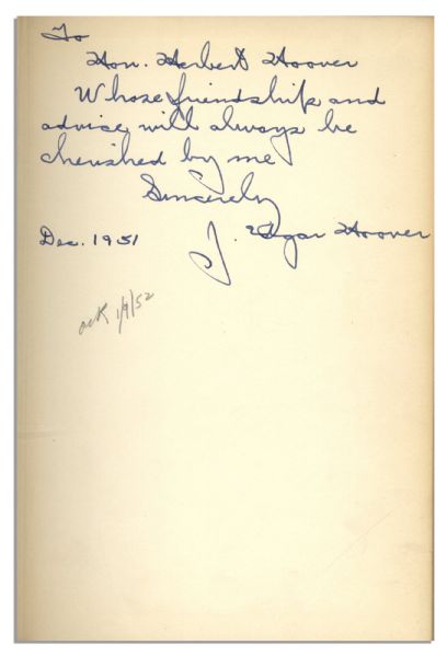 Unusual Signed Dedication -- J. Edgar Hoover to President Herbert Hoover Within Book ''Our FBI'' -- 1951