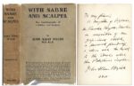 John Allan Wyeth With Sabre And Scalpel First Edition Signed to a Fellow Physician -- To...Dr. Rosalie Slaughter-Morton...[for]...her loyalty to the ideals which the Polyclinic implies...