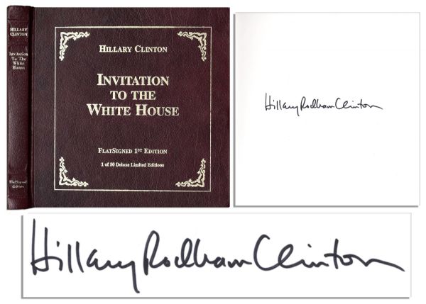 Bold Hillary Clinton Signature in ''Invitation to the White House'' -- 1 of 50 Editions -- Fine Condition