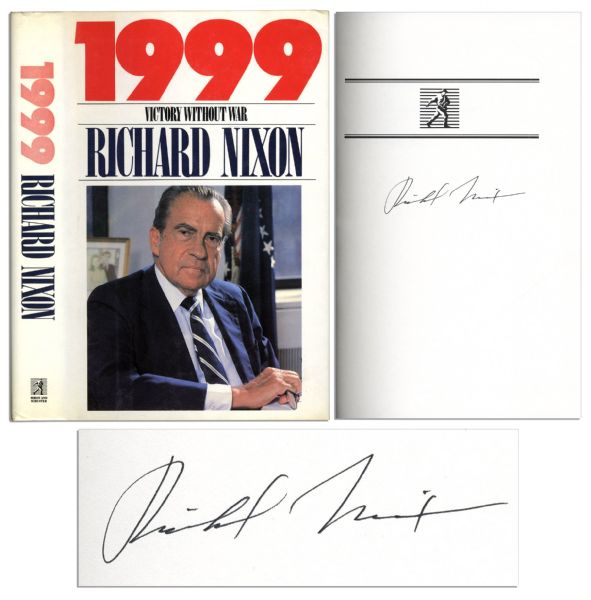Richard Nixon First Edition of His Book ''1999 / Victory Without War'' Signed