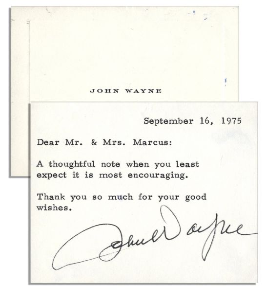 John Wayne Note Signed -- ''...a thoughtful note when you least expect it is most encouraging...''