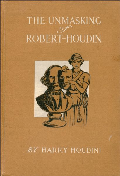Harry Houdini ''The Unmasking of Robert-Houdin'' Signed Book