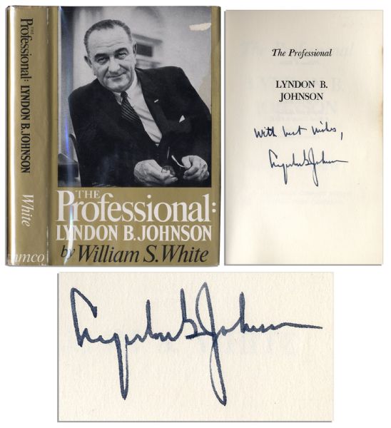 Lyndon B. Johnson's Biography ''The Professional'' Signed by the President -- First Edition With Dustjacket