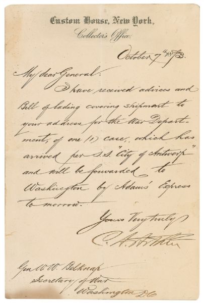 Chester A. Arthur Letter Signed -- Written to the Secretary of War While Arthur Was Collector of Customs for the Port of New York -- 7 October 1873