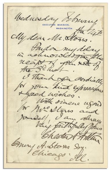 Chester A. Arthur Autograph Letter Signed as President -- ''...I thank you cordially for your kind expressions & good wishes...''