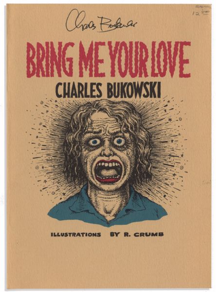 Charles Bukowski Signed Limited Edition of His Book ''Bring Me Your Love''