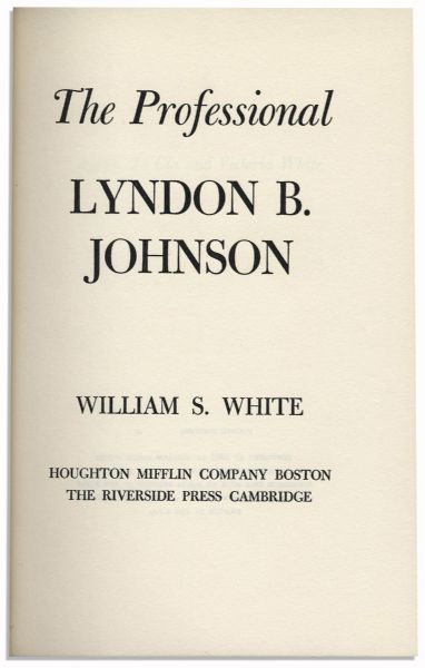 Lyndon B. Johnson First Edition of ''The Professional'' Signed in 1964 as Part of His Campaign