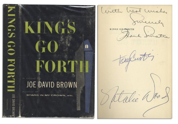 Rare Frank Sinatra, Natalie Wood & Tony Curtis Signed ''Kings Go Forth'' First Edition Book -- All Three Starred Together in the Film Adaptation of the Novel