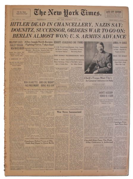 'The New York Times'' From 2 May 1945 -- ''Hitler Dead in Chancellery, Nazis Say...'' -- ''...Britain to Insist Germans Show Hitler's Body...''