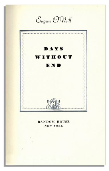 Eugene O'Neill's 1934 Play ''Days Without End'' Signed Limited First Edition
