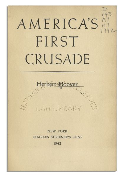 Herbert Hoover Signed First Printing of ''America's First Crusade''