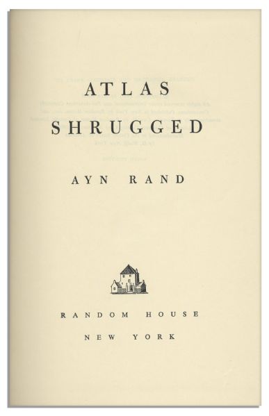 Ayn Rand Signed ''Atlas Shrugged'' -- Her Magnum Opus -- Number 1125 in a Special 10th Anniversary Edition Limited to 2,000