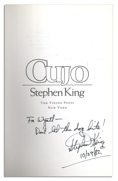 Stephen King's Pre-Publication Proof of ''Cujo'' -- Signed & Inscribed by King -- ''...Don't let the dog bite! Stephen King...''