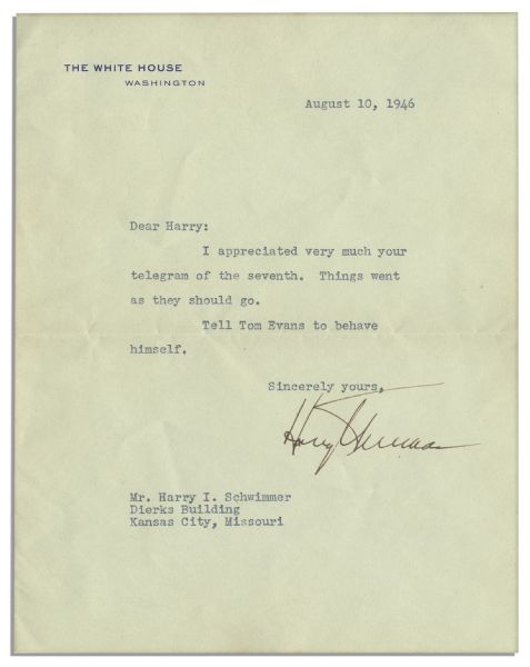 Harry S. Truman Typed Letter Signed as President on White House Stationery -- ''...Things went as they should go. Tell Tom Evans to behave himself...''
