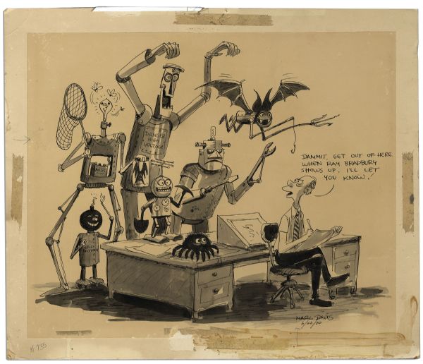 Humorous Marc Davis Cartoon Depicting a Mob of Bored Monsters & Robots in an Office Bothering a Man Who Tells Them, ''Dammit, Get Out Of Here. When Ray Bradbury Shows Up, I'll Let You Know''