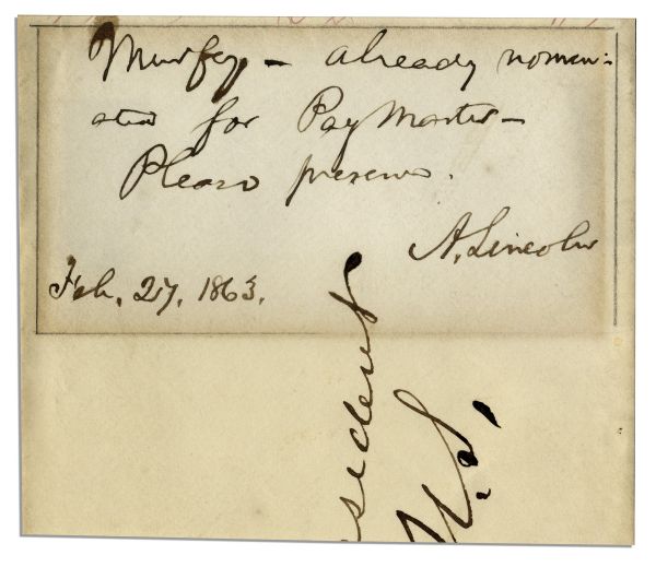 Abraham Lincoln Civil War Dated Autograph Note Signed -- Discussing a Political Appointment