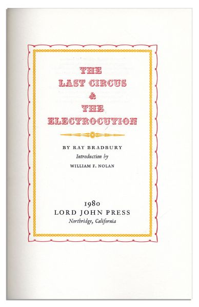 Ray Bradbury Signed ''The Last Circus & The Electrocution'' Book -- With Humorous Sketch by the Imaginative Author