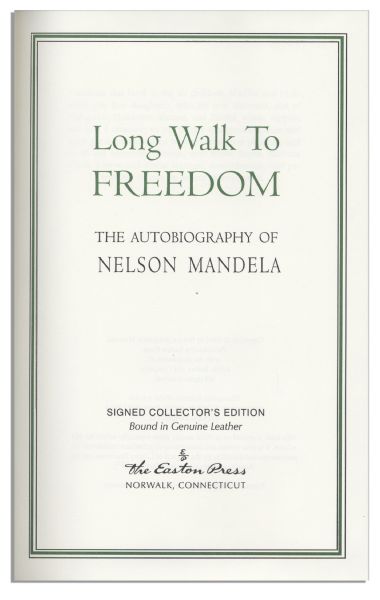 Nelson Mandela Signed Copy of His Autobiography ''Long Walk to Freedom'' -- Beautiful, Fine Edition