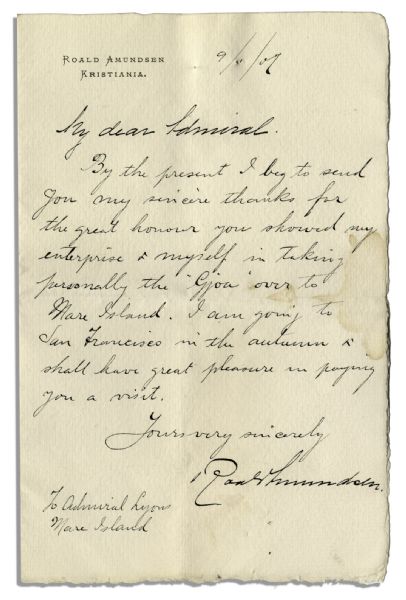 Autograph Letter Signed by Arctic Explorer Roald Amundsen in 1907 -- Amundsen Thanks Admiral Lyon for Taking Care of His Beloved Gjoa Ship That Safely Took Him Through the Northwest Passage