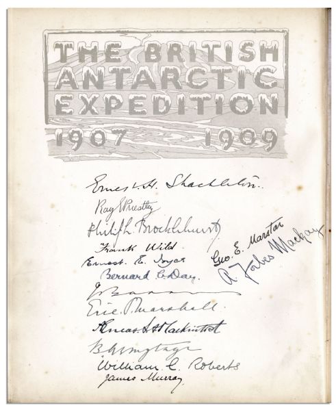 Signed First Edition of ''The Antarctic Book. Winter Quarters 1907-1909'' -- One of Only 300 Printed, Signed by All 16 Members of Shackleton's Shore Party Including Shacketon -- Scarce