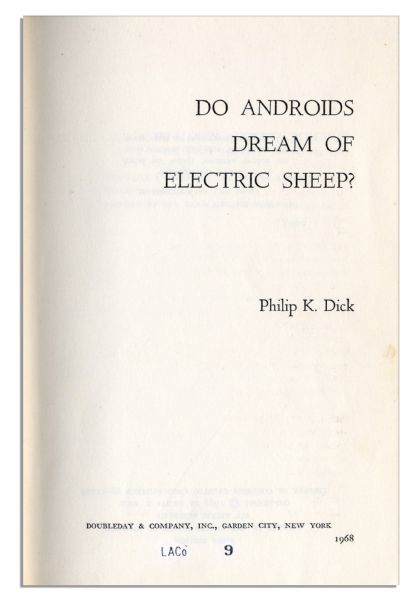 First Printing of ''Do Androids Dream of Electric Sheep'' by Sci-Fi Legend Philip K. Dick -- The Novel That Inspired The Film ''Blade Runner''