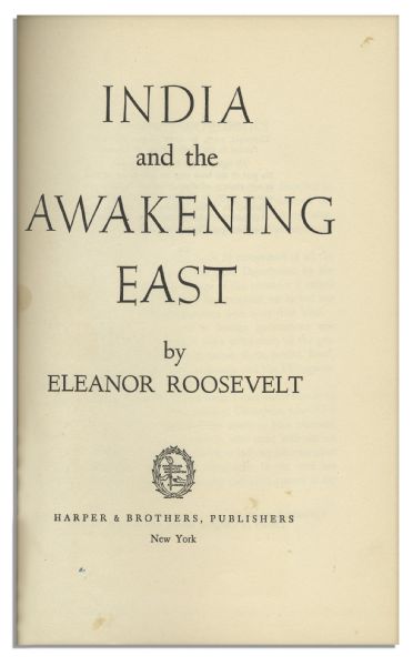 Eleanor Roosevelt Signed First Edition of ''India and the Awakening East''