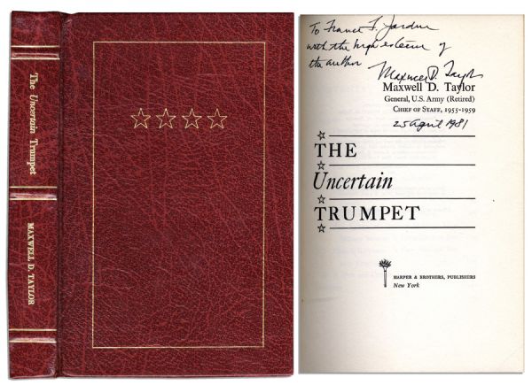 General Maxwell D. Taylor Signed ''The Uncertain Trumpet''