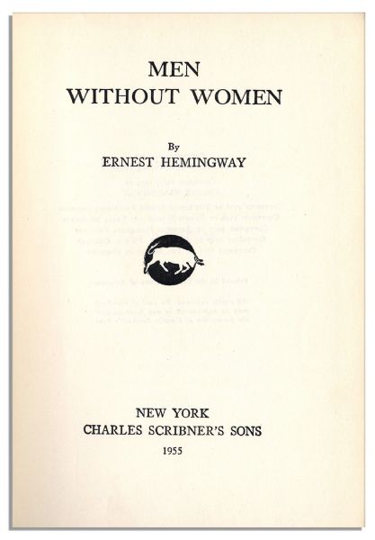 Ernest Hemingway Signed ''Men Without Women'' -- Dedicated in His Hand to the Son of Renowned Actress Helen Hayes