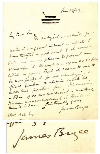 British Politician James Bryce Autograph Letter Signed -- ''...to abstain...from discussing a topic of so controversial a nature...It is even more controversial in Britain than it is here...''