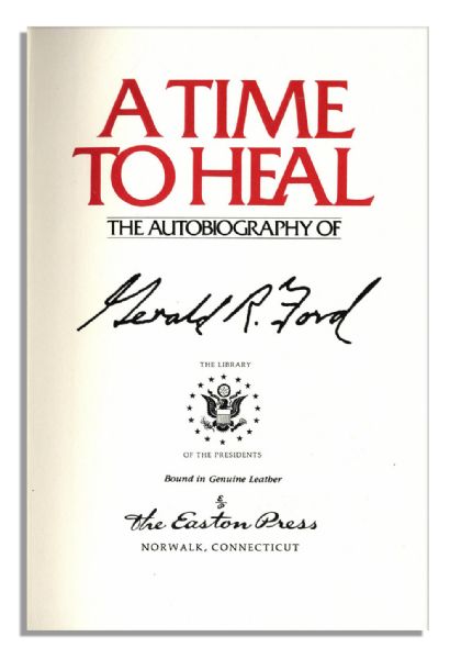 Gerald Ford's Memoir ''A Time To Heal'' Signed