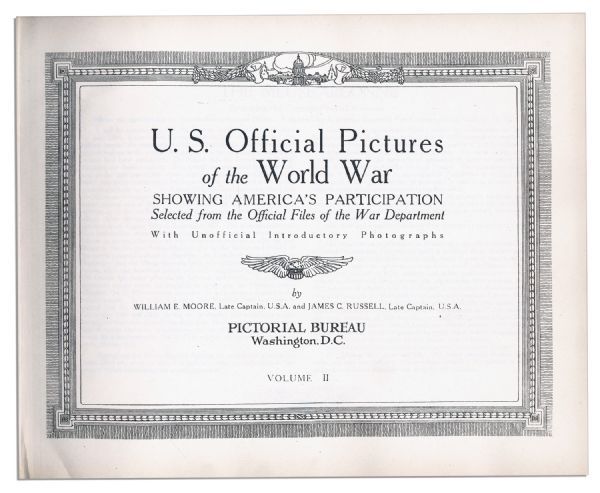 United States Pictorial History of WWI in Four Volumes -- ''U.S. Official Pictures of the World War Showing America's Participation''