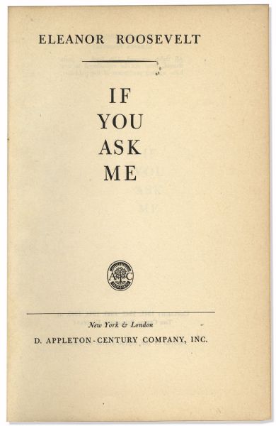 Eleanor Roosevelt Signed Copy of ''If You Ask Me'' -- Rare Title Signed by the First Lady