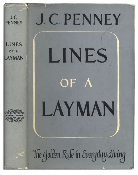 J.C. Penney ''Lines of a Layman'' Signed First Edition, First Printing