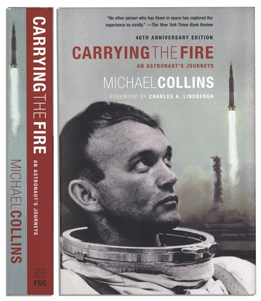 Michael Collins ''Carrying The Fire: An Astronaut's Journeys'' Signed -- 40th Anniversary Edition Softcover