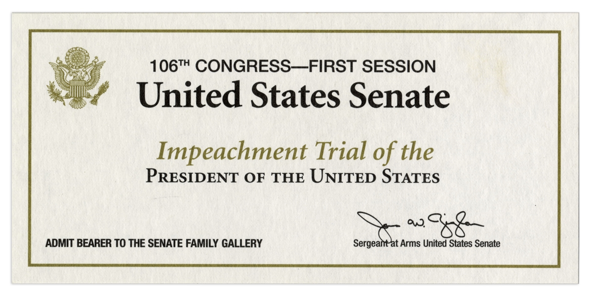 President Bill Clinton Senate Impeachment Trial Ticket -- Special Ticket for the Senate Family Gallery, for Senators' Families and Special Guests