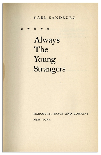 Carl Sandburg Signed Copy of ''Always the Young Strangers''