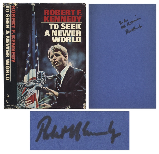 Robert F. Kennedy Signed Copy of His 1967 Book, ''To Seek A Newer World''