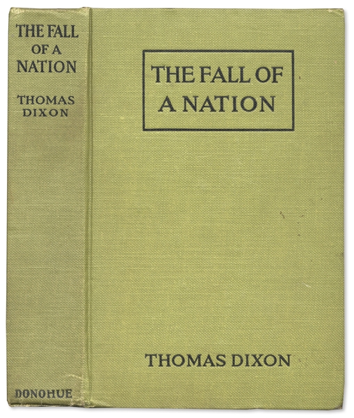 Thomas Dixon's ''The Fall of a Nation: A Sequel to the Birth of a Nation'' -- First Edition