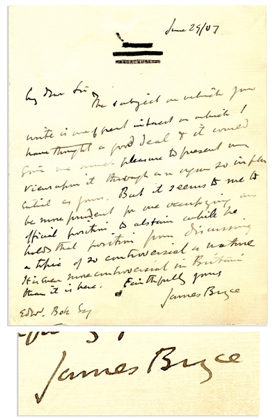 British Politician James Bryce Autograph Letter Signed -- ''...to abstain...from discussing a topic of so controversial a nature...It is even more controversial in Britain than it is here...''
