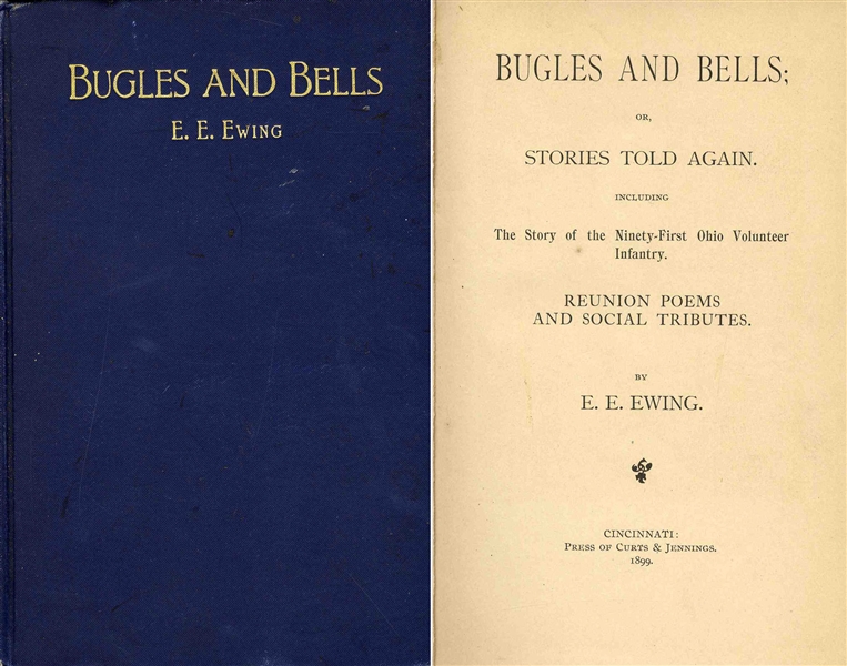 ''Bugles and Bells; or, Stories Told Again'' by E.E. Ewing -- Including the Story of the 91st Ohio Infantry -- 1899
