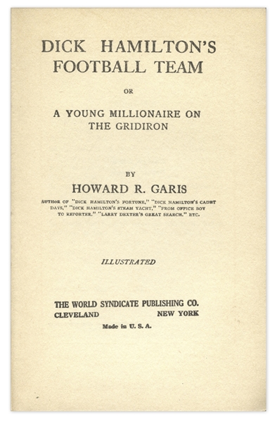 1912 Football Book -- Howard R. Garis ''Dick Hamilton's Football Team; Or a Young Millionaire on the Gridiron''