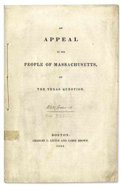 ''An Appeal to the People of Massachusetts on the Texas Question'' -- Pamphlet Opposing the Annexation of Texas -- 1844